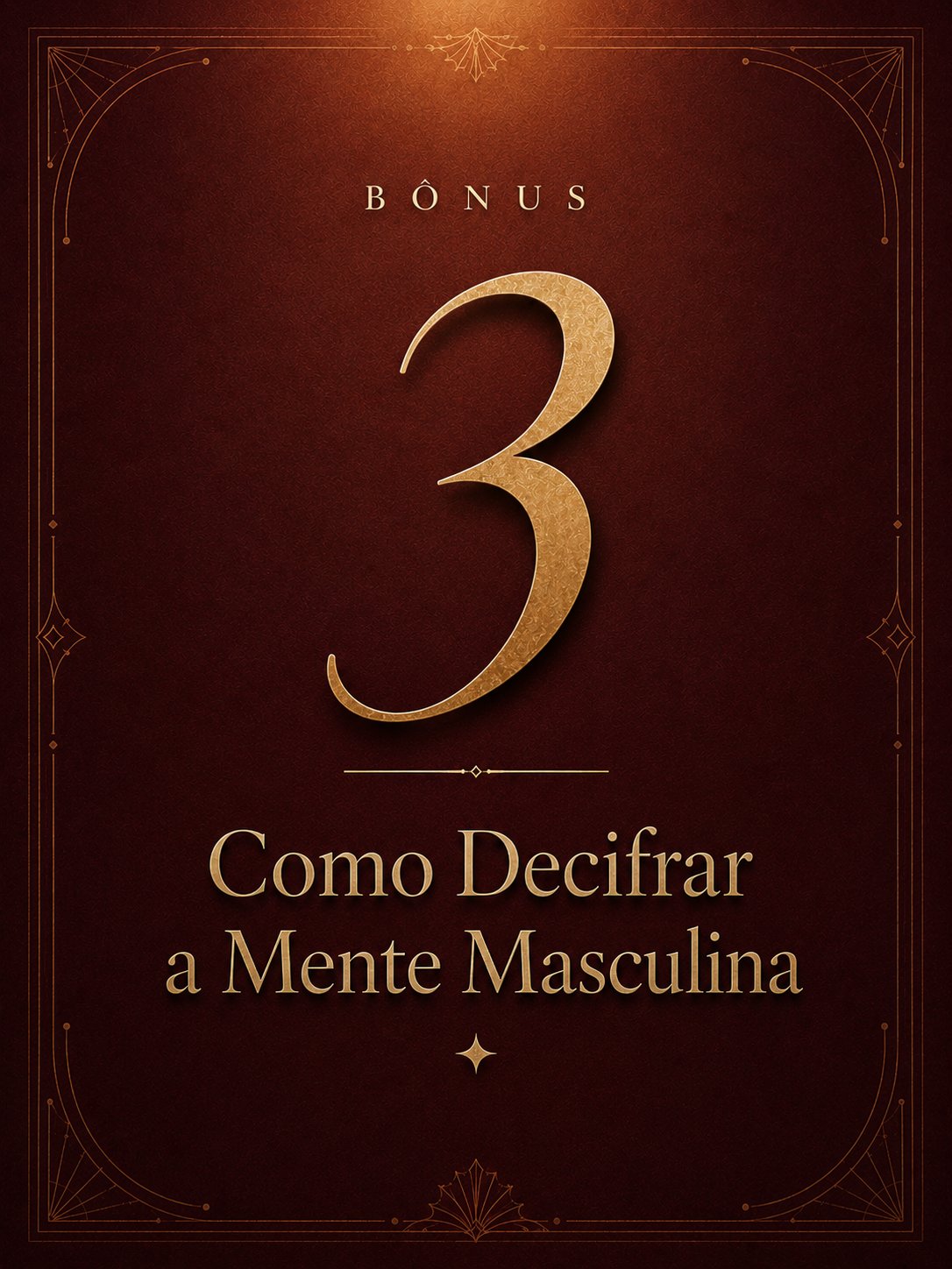 Bônus 3 — Como Decifrar a Mente Masculina